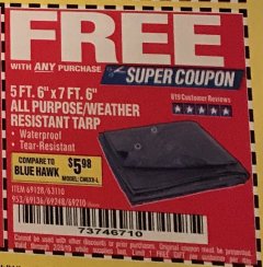 Harbor Freight FREE Coupon HFT 5 FT. 6 IN. X 7 FT. 6 IN. BLUE ALL-PURPOSE WEATHER-RESISTANT TARP Lot No. 953/69210 Expired: 2/28/19 - FWP