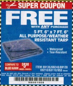 Harbor Freight FREE Coupon HFT 5 FT. 6 IN. X 7 FT. 6 IN. BLUE ALL-PURPOSE WEATHER-RESISTANT TARP Lot No. 953/69210 Expired: 3/22/19 - FWP