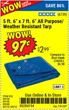 Harbor Freight Coupon HFT 5 FT. 6 IN. X 7 FT. 6 IN. BLUE ALL-PURPOSE WEATHER-RESISTANT TARP Lot No. 953/69210 Expired: 7/31/20 - $0.97