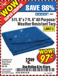 Harbor Freight Coupon 5 FT. 6" X 7 FT. 6" ALL PURPOSE WEATHER RESISTANT TARP Lot No. 953/63110/69210/69128/69136/69248 Expired: 10/23/20 - $0.97
