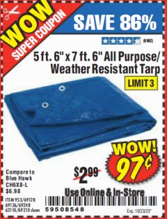 Harbor Freight Coupon HFT 5 FT. 6 IN. X 7 FT. 6 IN. BLUE ALL-PURPOSE WEATHER-RESISTANT TARP Lot No. 953/69210 Expired: 10/23/20 - $0.97