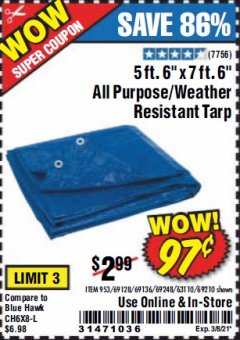 Harbor Freight Coupon HFT 5 FT. 6 IN. X 7 FT. 6 IN. BLUE ALL-PURPOSE WEATHER-RESISTANT TARP Lot No. 953/69210 Expired: 3/8/21 - $0.97