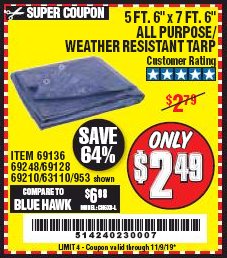 Harbor Freight Coupon HFT 5 FT. 6 IN. X 7 FT. 6 IN. BLUE ALL-PURPOSE WEATHER-RESISTANT TARP Lot No. 953/69210 Expired: 11/9/19 - $2.49