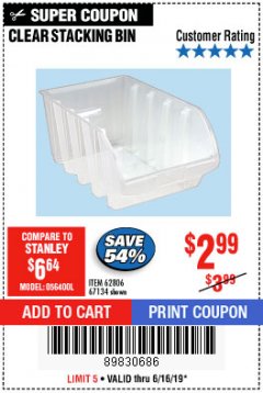 Harbor Freight Coupon CLEAR STACKING BIN Lot No. 62806 Expired: 6/16/19 - $2.99
