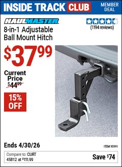 Harbor Freight Coupon HAUL-MASTER 8-IN-1 ADJUSTABLE BALL MOUNT HITCH Lot No. 95991 Valid: 12/31/69 - 4/30/26 - $37.99