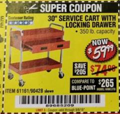 Harbor Freight Coupon 30" SERVICE CART WITH LOCKING DRAWER Lot No. 61161/90428 Expired: 9/5/18 - $59.99