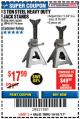 Harbor Freight Coupon 3 TON HEAVY DUTY STEEL JACK STANDS Lot No. 61196/62392/38846/69597 Expired: 10/1/17 - $17.99