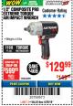 Harbor Freight Coupon EARTHQUAKE XT 1/2" COMPOSITE XTREME TORQUE AIR IMPACT WRENCH Lot No. 62891 Expired: 4/29/18 - $129.99