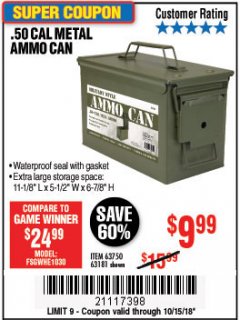 Harbor Freight Coupon .50 CAL METAL AMMO CAN Lot No. 63750/56810/63181 Expired: 10/15/18 - $9.99
