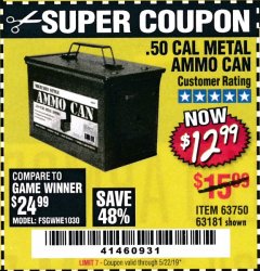 Harbor Freight Coupon .50 CAL METAL AMMO CAN Lot No. 63750/56810/63181 Expired: 5/22/19 - $12.99