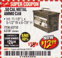 Harbor Freight Coupon .50 CAL METAL AMMO CAN Lot No. 63750/56810/63181 Expired: 2/28/19 - $12.99