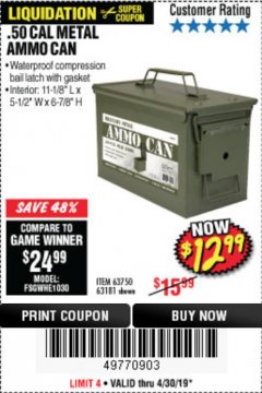Harbor Freight Coupon .50 CAL METAL AMMO CAN Lot No. 63750/56810/63181 Expired: 4/4/19 - $12.99