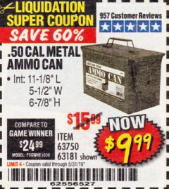 Harbor Freight Coupon .50 CAL METAL AMMO CAN Lot No. 63750/56810/63181 Expired: 5/31/19 - $9.99