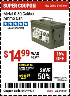 Harbor Freight Coupon .50 CAL METAL AMMO CAN Lot No. 63750/56810/63181 Expired: 8/18/22 - $14.99
