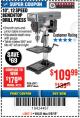 Harbor Freight Coupon 10", 12 SPEED BENCHTOP DRILL PRESS Lot No. 63471/62408/60237 Expired: 5/6/18 - $109.99