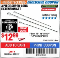 Harbor Freight ITC Coupon 3 PIECE SUPER-LONG EXTENSION SET Lot No. 62121/67975 Expired: 3/26/19 - $12.99