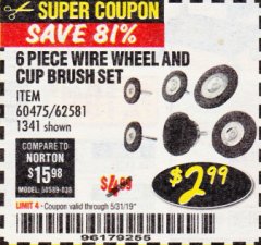 Harbor Freight Coupon 6 PIECE WIRE WHEEL AND CUP BRUSH SET Lot No. 60475/62581/1341 Expired: 5/31/19 - $2.99