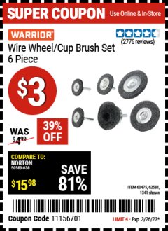 Harbor Freight Coupon 6 PIECE WIRE WHEEL AND CUP BRUSH SET Lot No. 60475/62581/1341 Expired: 3/26/23 - $3