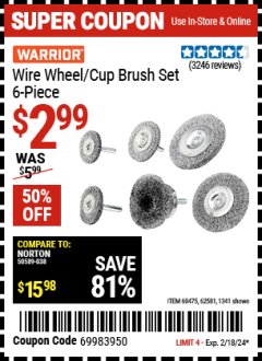 Harbor Freight Coupon 6 PIECE WIRE WHEEL AND CUP BRUSH SET Lot No. 60475/62581/1341 Expired: 2/18/24 - $2.99