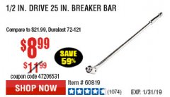 Harbor Freight Coupon PITTSBURGH PRO 1/2" DRIVE 25" BREAKER BAR Lot No. 67933/60819 Expired: 1/31/19 - $8.99