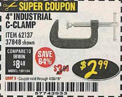 Harbor Freight Coupon 4" INDUSTRIAL C-CLAMP Lot No. 62137 Expired: 4/30/19 - $2.99