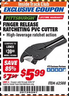 Harbor Freight ITC Coupon FINGER RELEASE RATCHETING PVC CUTTER Lot No. 62588 Expired: 9/30/19 - $5.99