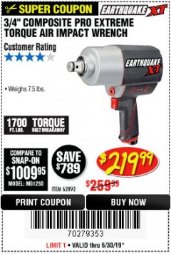 Harbor Freight Coupon EARTHQUAKE XT 3/4 IN. COMPOSITE AIR IMPACT WRENCH, TWIN HAMMER, 1700 FT. LBS. Lot No. 62892 Expired: 6/30/19 - $219.99