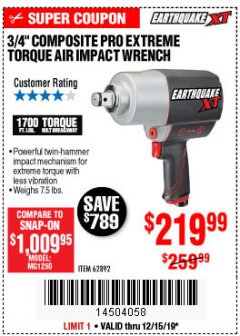 Harbor Freight Coupon EARTHQUAKE XT 3/4 IN. COMPOSITE AIR IMPACT WRENCH, TWIN HAMMER, 1700 FT. LBS. Lot No. 62892 Expired: 12/15/19 - $219.99