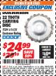 Harbor Freight ITC Coupon 22 TOOTH CARVING DISC Lot No. 7697/61638 Expired: 11/30/17 - $24.99