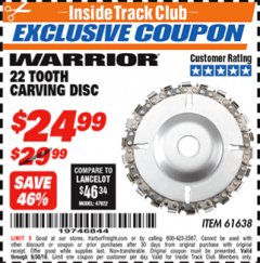 Harbor Freight ITC Coupon 22 TOOTH CARVING DISC Lot No. 7697/61638 Expired: 9/30/18 - $24.99
