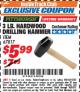 Harbor Freight ITC Coupon 3 LB. HARDWOOD DRILLING HAMMER Lot No. 61222/67817 Expired: 10/31/17 - $5.99