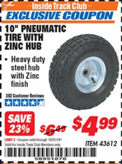 Harbor Freight ITC Coupon 10" PNEUMATIC TIRE WITH ZINC HUB Lot No. 43612 Expired: 10/31/19 - $4.99