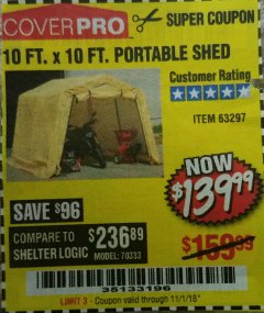 Harbor Freight Coupon COVERPRO 10 FT. X 10 FT. PORTABLE SHED Lot No. 63297 Expired: 11/1/18 - $139.99