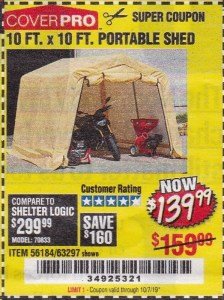 Harbor Freight Coupon COVERPRO 10 FT. X 10 FT. PORTABLE SHED Lot No. 63297 Expired: 10/7/19 - $139.99