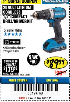 Harbor Freight Coupon HERCULES 20 VOLT LITHIUM CORDLESS 1/2" COMPACT DRILL/DRIVER KIT Lot No. 63381 Expired: 5/31/18 - $89.99