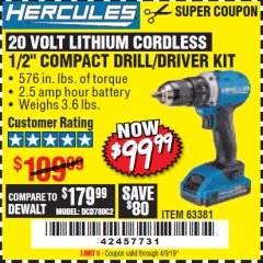 Harbor Freight Coupon HERCULES 20 VOLT LITHIUM CORDLESS 1/2" COMPACT DRILL/DRIVER KIT Lot No. 63381 Expired: 4/9/19 - $99.99