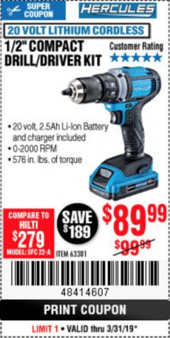 Harbor Freight Coupon HERCULES 20 VOLT LITHIUM CORDLESS 1/2" COMPACT DRILL/DRIVER KIT Lot No. 63381 Expired: 3/31/19 - $89.99