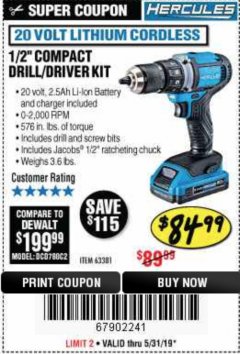 Harbor Freight Coupon HERCULES 20 VOLT LITHIUM CORDLESS 1/2" COMPACT DRILL/DRIVER KIT Lot No. 63381 Expired: 5/31/19 - $84.99