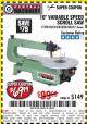 Harbor Freight Coupon CENTRAL MACHINERY 16" VARIABLE SPEED SCROLL SAW Lot No. 62519/63283/93012 Expired: 7/7/17 - $69.99