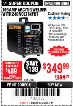 Harbor Freight Coupon 165 AMP ARC/TIG WELDER WITH 240 VOLT INPUT Lot No. 62486 Expired: 5/26/19 - $349.99