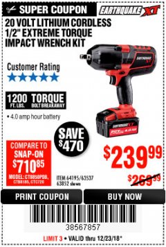 Harbor Freight Coupon EARTHQUAKE XT 20 VOLT CORDLESS EXTREME TORQUE 1/2" IMPACT WRENCH KIT Lot No. 63852/63537/64195 Expired: 12/23/18 - $239.99