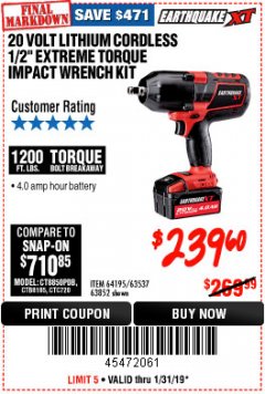 Harbor Freight Coupon EARTHQUAKE XT 20 VOLT CORDLESS EXTREME TORQUE 1/2" IMPACT WRENCH KIT Lot No. 63852/63537/64195 Expired: 1/31/19 - $239.6