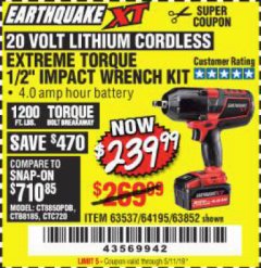 Harbor Freight Coupon EARTHQUAKE XT 20 VOLT CORDLESS EXTREME TORQUE 1/2" IMPACT WRENCH KIT Lot No. 63852/63537/64195 Expired: 5/11/19 - $239.99