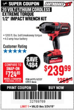Harbor Freight Coupon EARTHQUAKE XT 20 VOLT CORDLESS EXTREME TORQUE 1/2" IMPACT WRENCH KIT Lot No. 63852/63537/64195 Expired: 3/24/19 - $239.99