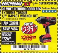 Harbor Freight Coupon EARTHQUAKE XT 20 VOLT CORDLESS EXTREME TORQUE 1/2" IMPACT WRENCH KIT Lot No. 63852/63537/64195 Expired: 11/2/19 - $239.99