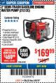 Harbor Freight Coupon PREDATOR 2 IN. 212CC GASOLINE ENGINE SEMI-TRASH WATER PUMP Lot No. 63405 Expired: 5/6/18 - $169.99