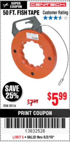 Harbor Freight Coupon 50 FT. FISH TAPE Lot No. 38156 Expired: 6/2/19 - $5.99