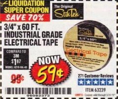 Harbor Freight Coupon 3/4" X 60 FT. INDUSTRIAL GRADE ELECTRICAL TAPE Lot No. 63239 Expired: 5/31/19 - $0.59