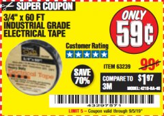 Harbor Freight Coupon 3/4" X 60 FT. INDUSTRIAL GRADE ELECTRICAL TAPE Lot No. 63239 Expired: 9/5/19 - $0.59