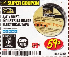 Harbor Freight Coupon 3/4" X 60 FT. INDUSTRIAL GRADE ELECTRICAL TAPE Lot No. 63239 Expired: 7/31/19 - $0.59